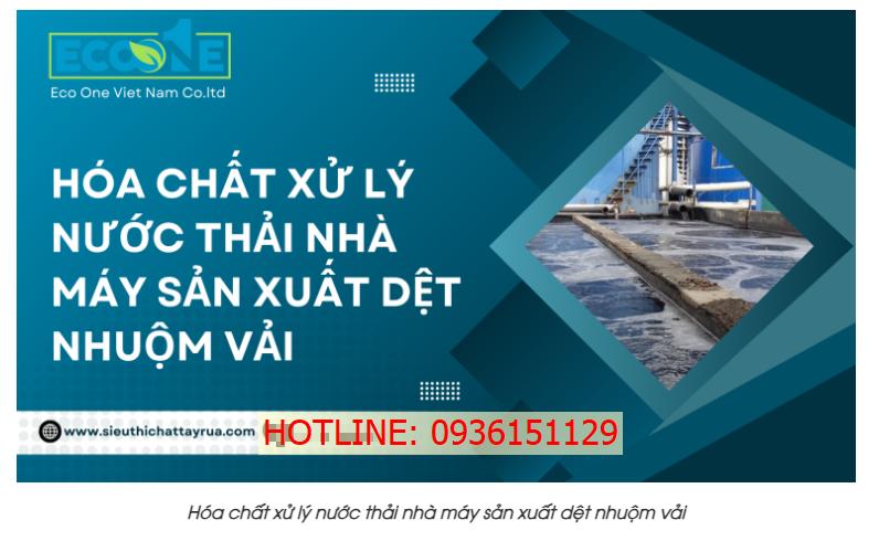 Hóa chất xử lý nước thải nhà máy sản xuất dệt nhuộm vải